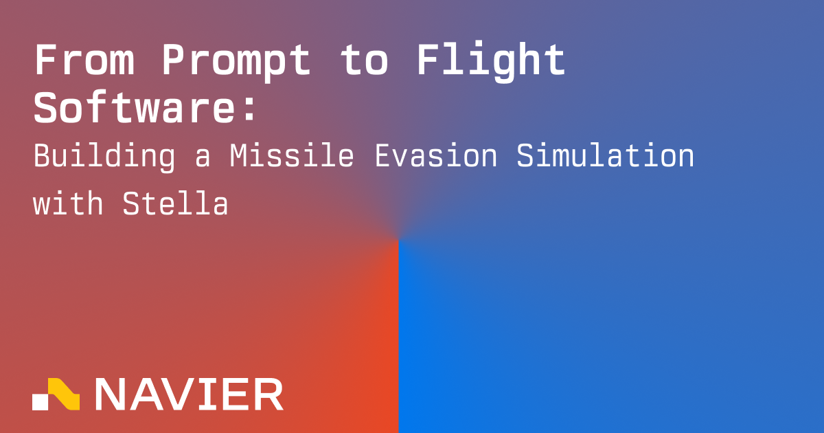 From Prompt to Flight Software: Building a Missile Evasion Simulation with Stella